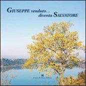 Giuseppe venduto... diventa Salvatore