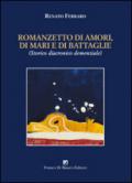 Romanzetto di amori, di mari e di battaglie. (Storico, diacronico, demenziale