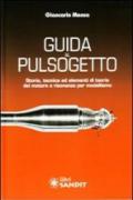 Guida al pulsogetto. Storia, tecnica ed elementi di teoria del motore a risonanza per modellismo