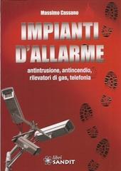 Impianti d'allarme. Antintrusione, antincendio, rilevatori di gas, telefonia