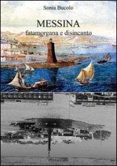 Messina fatamorgana e disincanto