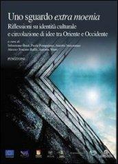 Uno sguardo «extra moenia». Riflessioni si identità culturale e circolazione di idee tra Oriente e Occidente