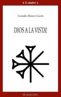 Dios a la vista!