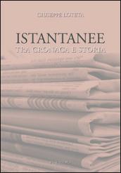 Istantanee tra cronaca e storia