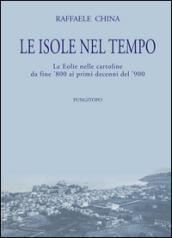 Le isole nel tempo. Le Eolie nelle cartoline da fine '800 ai primi decenni del '900