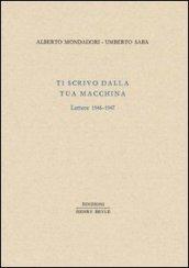 Ti scrivo dalla tua macchina. Lettere 1946-1947