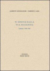 Ti scrivo dalla tua macchina. Lettere 1946-1947