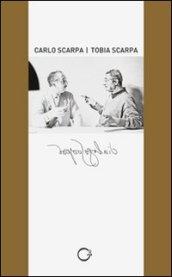 Carlo Scarpa & Tobia Scarpa... dialogo sospeso. Ediz. Inglese