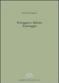 Proteggere e definire il paesaggio