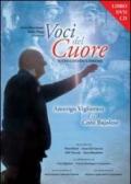 Voci del cuore. Amerigo Vigliermo e il coro Bajolese e DVD. Con CD Audio