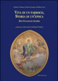 Vita di un parroco, storia di un'epoca. Don Guglielmo Alessio