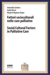 Fattori socioculturali nelle cure palliative. Lectio magistralis. Seminari di Bentivoglio. Ediz. italiana e inglese