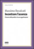 Incontrare l'assenza. Il trauma della perdita e la sua soggettivazione