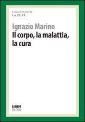 Il corpo, la malattia, la cura. La cura responsabile