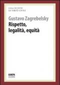 Rispetto, legalità, equità. Pensare alle virtù civili e comunità