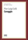 Coraggio. Le virtù civili