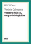 Una storia milanese, occupandosi degli ultimi. Profit, non profit