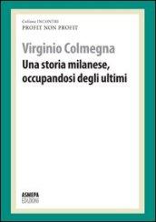 Una storia milanese, occupandosi degli ultimi. Profit, non profit