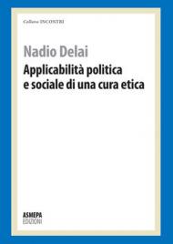 Applicabilità politica e sociale di una cura etica