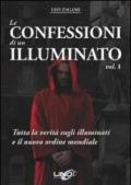 Le confessioni di un illuminato. 1: Tutta la verità sugli illuminati e il nuovo ordine