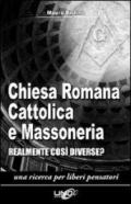 Chiesa romana cattolica e massoneria. Realmente così diverse?