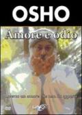 Amore e odio. Verso un amore che non ha opposti. Con DVD