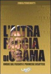 L'altra faccia di Obama. Ombre dal passato e promesse disattese