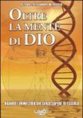 Oltre la mente di Dio. 1.Quando l'uomo creò Dio senza sapere di esserlo