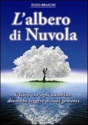 L'albero di nuvola. Il libro che ogni bambino dovrebbe leggere ai suoi genitori