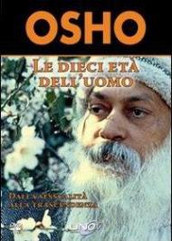 Le dieci età dell'uomo. Dalla sessualità alla trascendenza. DVD. Con libro