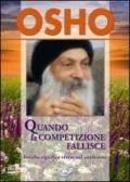 Quando la competizione fallisce. Invidia significa vivere nel confronto. Con DVD