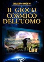 Il gioco cosmico dell'uomo