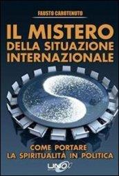 Il mistero della situazione internazionale. Come portare la spiritualità in politica