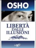 Libertà dalle illusioni