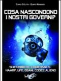 Cosa nascondono i nostri governi? Scie chimiche (chemtrails), HHARP, UFO, ebani, codice alieno