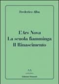 L'ars nova. La scuola fiamminga. Il Rinascimento