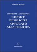 L'indice di felicità applicato alla politica. Costruire la speranza