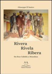 Rivera rivela ribera. Da don Caliddu a Musulinu