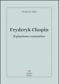 Fryderyk Chopin. Il pianismo romantico