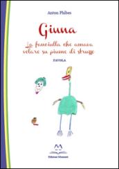Giuna. La fanciulla che amava volare su piume di struzzo