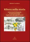 Ribera nella storia. Attraverso la biografia di 200 personaggi dagli anni '40 ai giorni nostri
