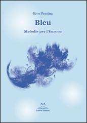 Bleu. Melodie per l'Europa