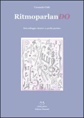 Ritmoparlando. Dal solfeggio ritmico a quello parlato
