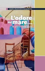 L'odore del mare... e altre fantasie