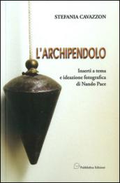 L'archipendolo. Inserti a tema e ideazione fotografica di Nando Pace