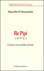 Re Pipi. Cuntu con insolito finale