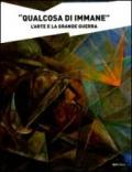 «Qualcosa di immane». L'arte e la grande guerra