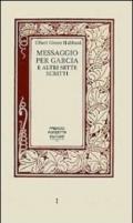 Messaggio per Garcia e altri sette scritti. Un libro sull'arte di vivere, lavorare e relazionarsi con motivazione e passione