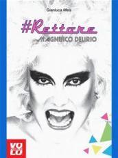 Rettore. Magnifico delirio