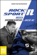 Rock'N Sport: Musica, discipline olimpiche e anche no. (Passioni Pop)
